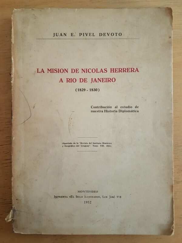 La Mision Nicolas Herrera A Rio De Janeiro- Pivel Devoto (f7
