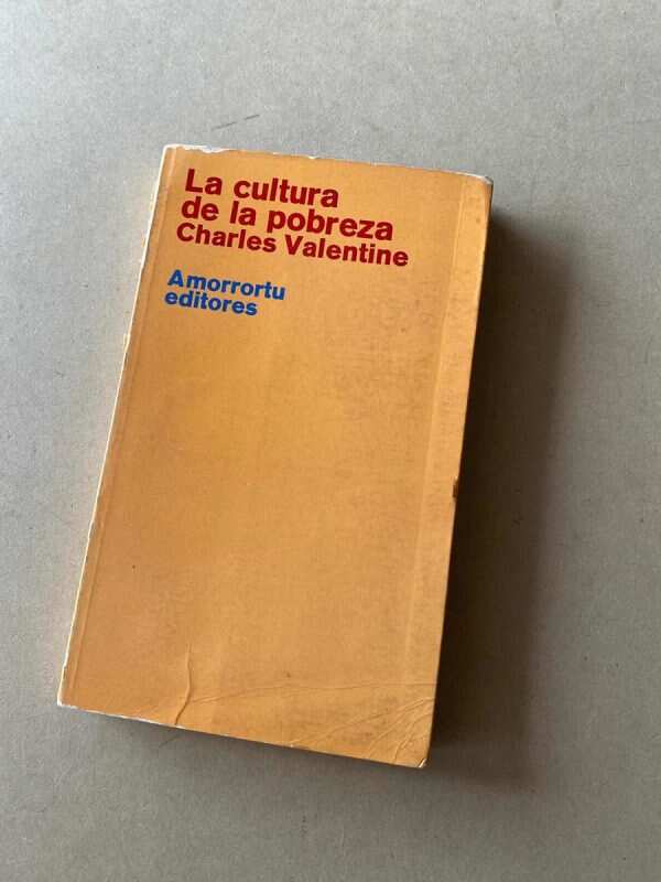 La Cultura De La Pobreza - Valentine, Charles (A3)