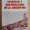 Petroleo Y Nacionalismo En La Argentina - Solberg, Carl (i4)