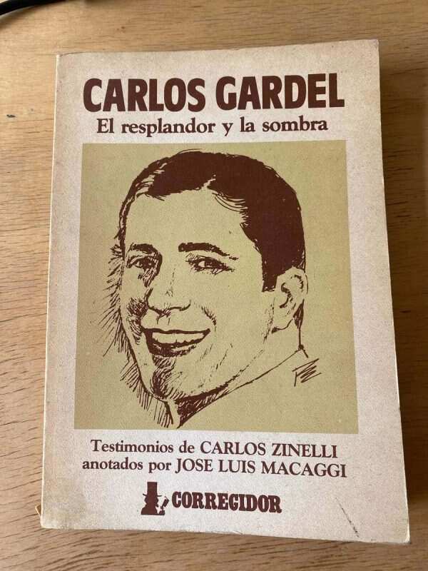 Carlos Gardel El Resplandor Y La Somb- Zinelli; Macaggi (r2)