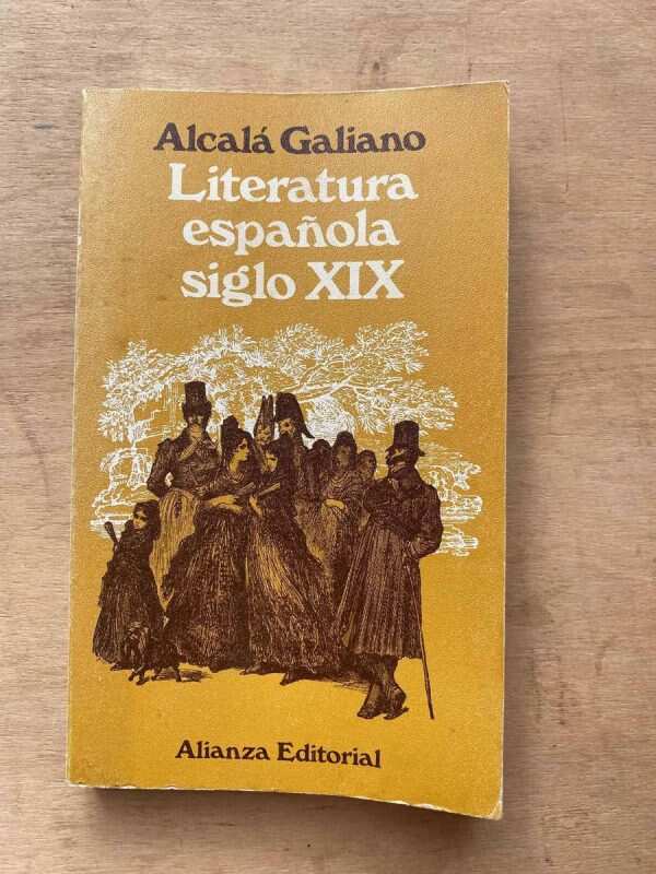 Literatura Española Siglo Xix - Galiano, Alcala (o4)