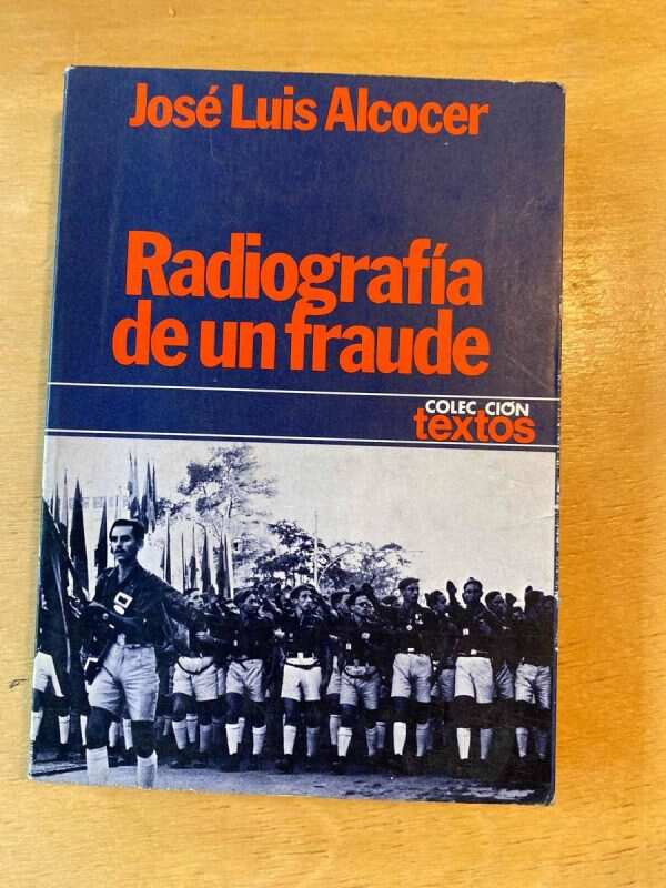 Radiografia De Un Fraude - Alcocer, Jose Luis (C4)