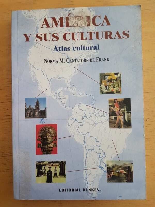 America Y Sus Culturas. Atlas Cult- Cantatore De Frank (G5)