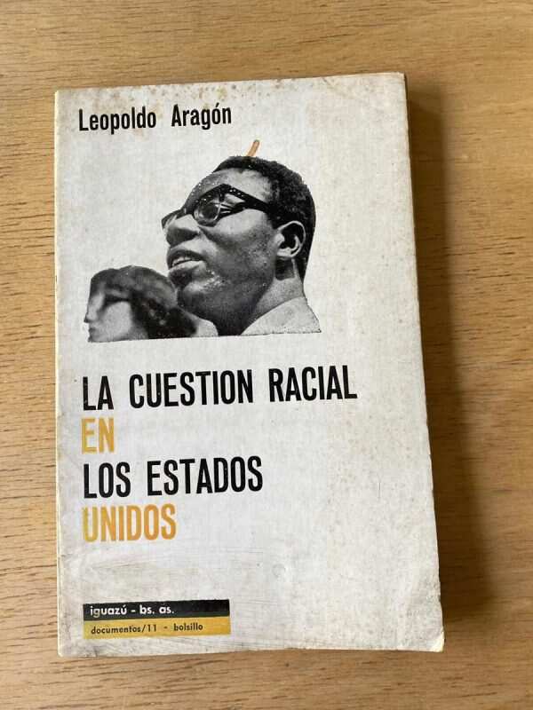 La Cuestion Racial En Los Estados Unidos - Aragon (r4)