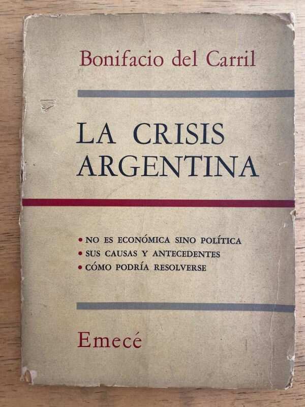 La Crisis Argentina - Del Carril, Bonifacio (j1)
