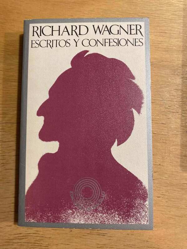 Escritos Y Confesiones - Wagner, Richard (t4)
