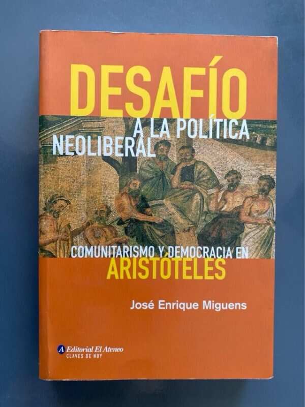 Desafio A La Politica Neoliberal - Miguens (g7)
