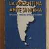 Ruiz Guiñazu, Alejandro - La Argentina Ante Si Misma (j6)
