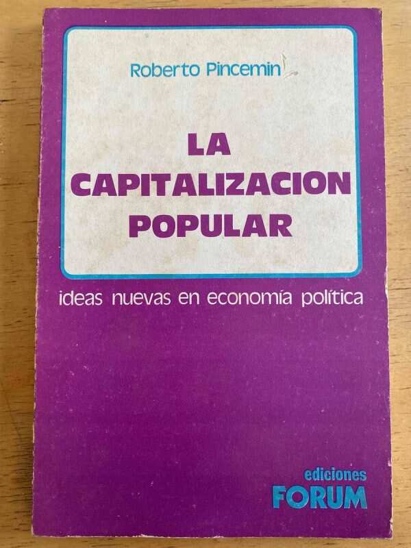 La Capitalizacion Popular - Pincemin, Roberto (k2)