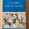 Cantabria Raiz De España - Pereda De La Reguera, Manuel (d3)