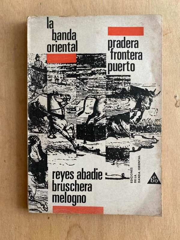 La Banda Oriental Pradera Frontera Puerto- Reyes Abadie (O6)