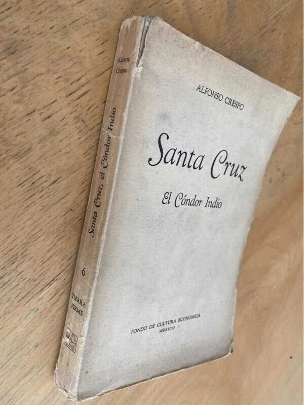 Santa Cruz. El Condor Indio - Crespo, Alfonso (k6) - Image 4