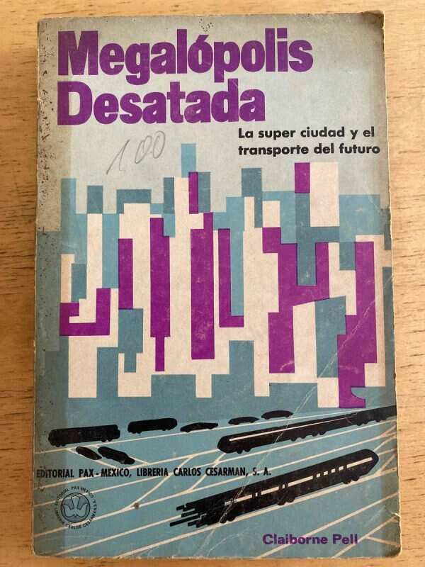 Megalopolis Desatada. La Superciudad Y Transporte- Pell (k2)