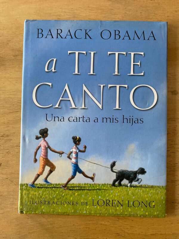A Ti Te Canto. Una Carta A Mis Hijas - Obama, Barack (X6)