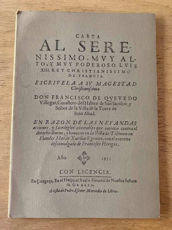 Carta Al Serenisimo Alto Y Poderoso Luis Xiii De Quevedo (W1