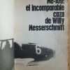 Me 109. Una Caza Incomparable - Messerschmitt (k2) - Image 2