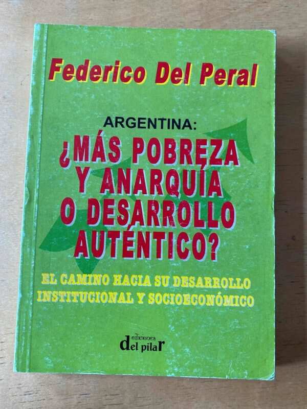 Argentina: ¿mas Pobreza Y Anarquia O - Del Peral (c2)