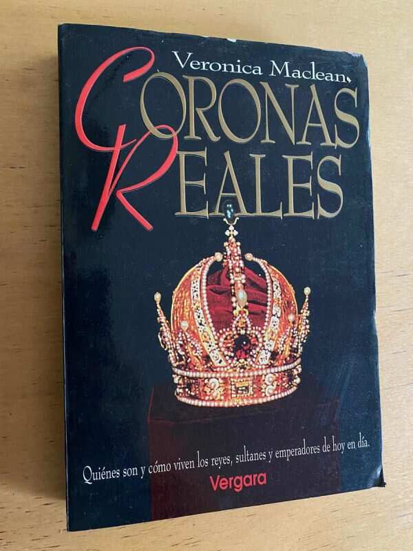 Coronas Reales. Quienes Son Y Como Viven Los- Maclean (j5)