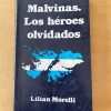 Malvinas, Los Heroes Olvidados - Morelli, Lilian (d4)
