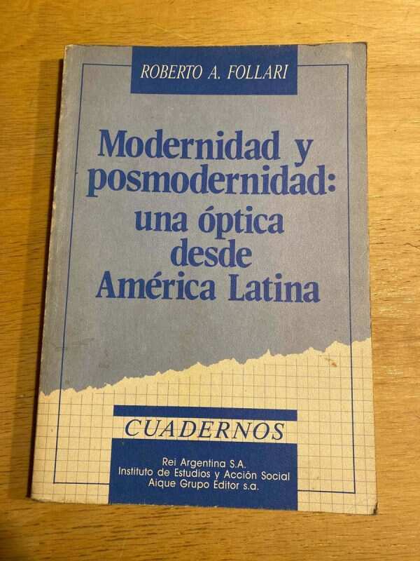 Modernidad Y Posmodernidad: Una Optica Desde A- Follari (r3)