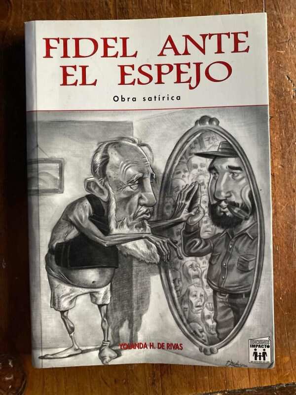 Fidel Ante El Espejo - De Rivas, Yolanda H. (W3)