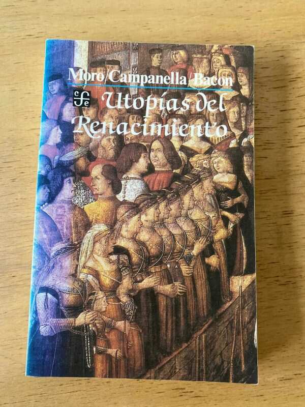 Utopias Del Renacimiento - Moro; Campanella; Bacon (p5)