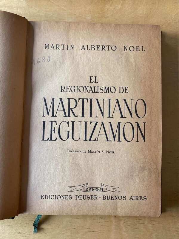 El Regionalismo De Martiniano Leguizamon - Noel, Martin (c3)