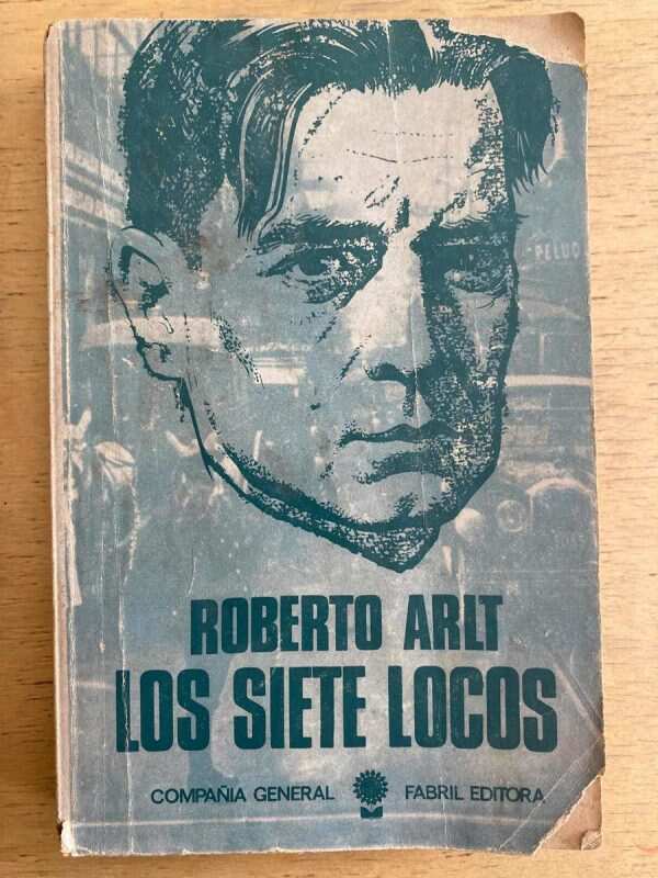 Los Siete Locos - Arlt, Roberto (g1)
