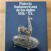 Plateria Sudamericana De Los Siglos Xvii - Ribera (NO)