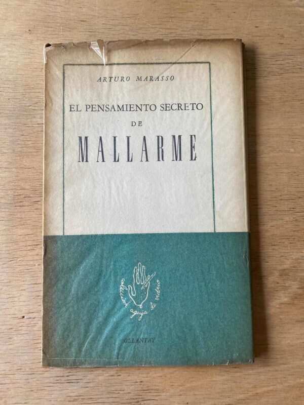 El Pensamiento Secreto De Mallarme - Marasso, Arturo (z1)