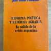Reforma Politica Y Reforma Agraria - Pastorino (j1)