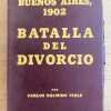 Buenos Aires, 1902. Batalla Del Divorcio - Viale (h1)