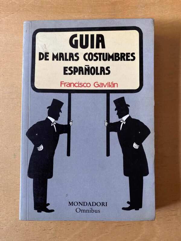 Guia De Malas Costumbres Espanolas - Gavilan, Francisco (d5)