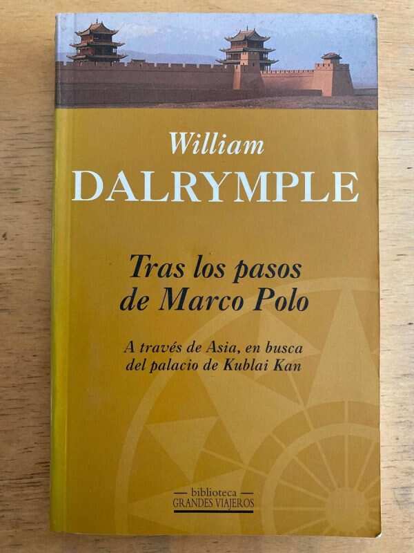 Tras Los Pasos De Marco Polo - Dalrymple, William (k6)