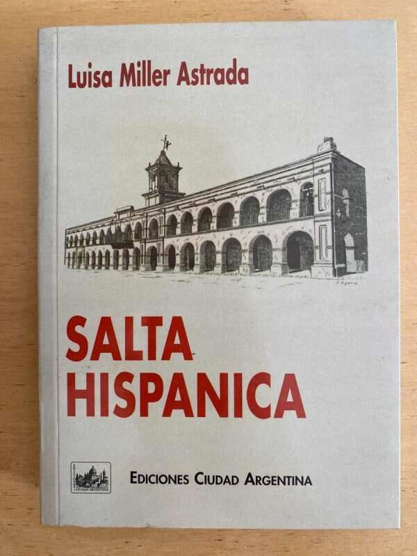 Salta Hispanica - Miller Astrada, Luisa (u6)