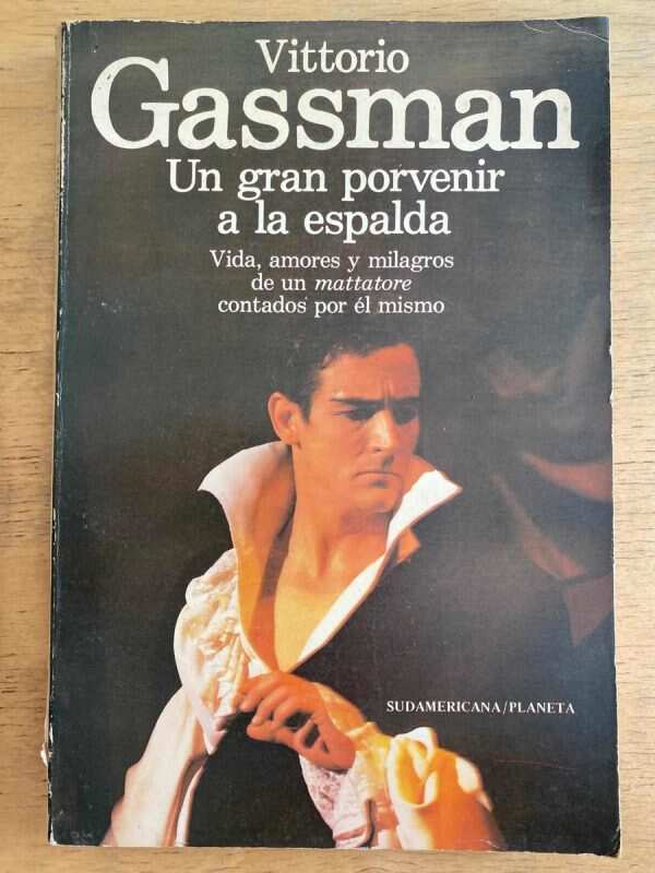 Vittorio Gassman. Un Gran Porvenir A La Espalda (j2) (j2)