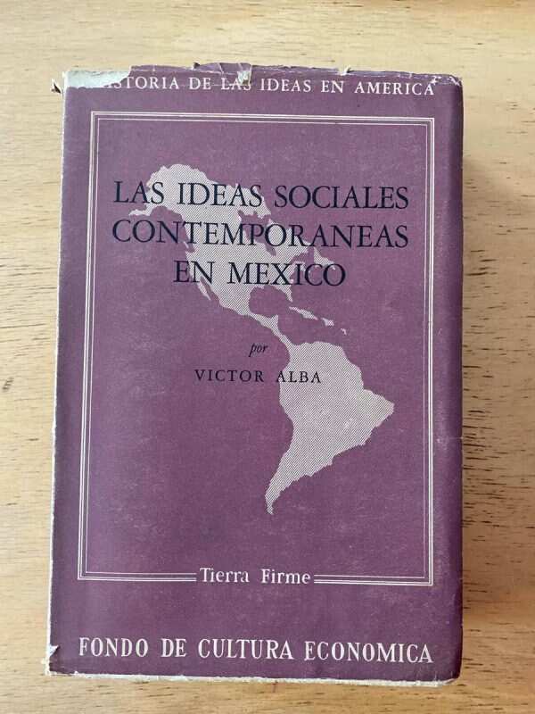 Las Ideas Sociales Contemporaneas En Mexico - Alba (b6)