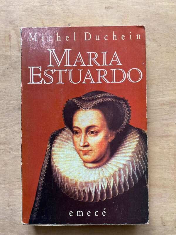 Maria Estuardo - Duchein, Michel (a6 (A6)