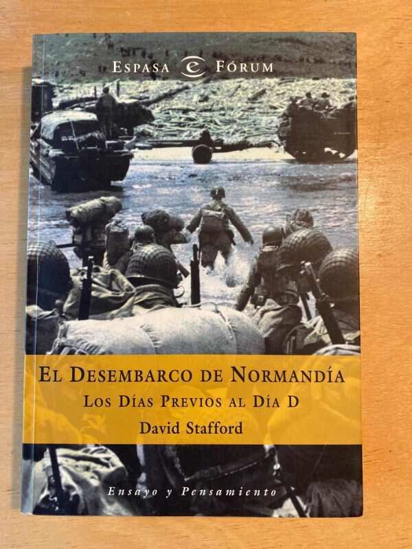 El Desembarco De Normandia Dias Previos Dia D- Stafford (C4)