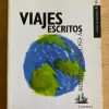Viajes Escritos Y Escritores Viajeros - Silva, Lorenzo (g6)
