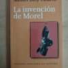 La Invencion De Morel - Bioy Casares, Adolfo (ñ2)