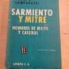 Sarmiento Y Mitre. Hombres De Mayo Y Caseros- Campobassi (o2