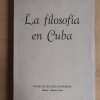 La Filosofia En Cuba - Vitier, Medardo (G3)