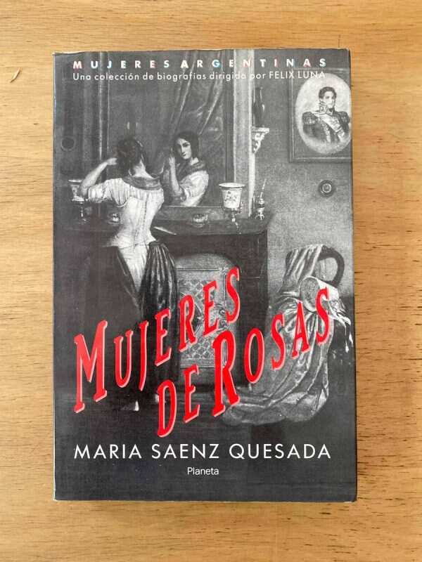 Mujeres De Rosas - Saenz Quesada, Maria (z3)