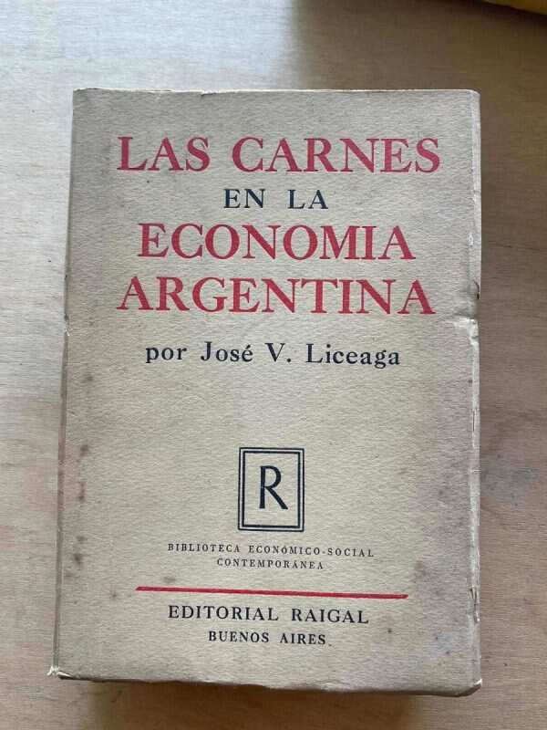 Las Carnes En La Economia Argentina - Liceaga, Jose V. (v2)