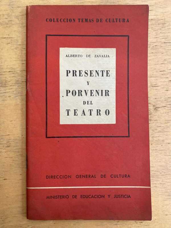 Presente Y Porvenir Del Teatro - De Zavalia, Alberto (g4)