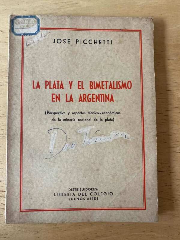 La Plata Y El Bimetalismo En La Argentina - Picchetti (y1)