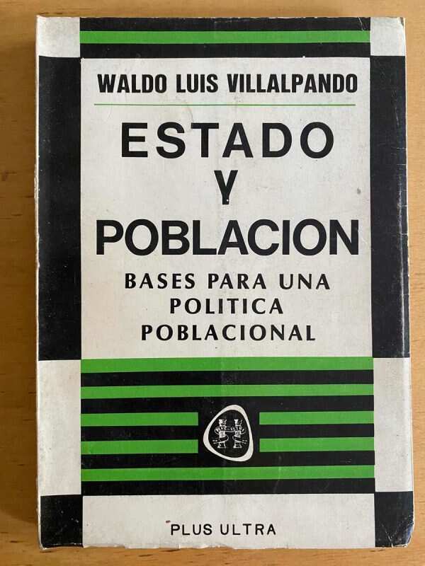 Estado Y Poblacion. Bases Para Una Politic- Villalpando (j3)