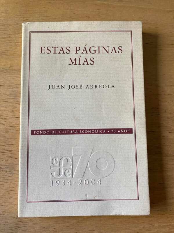 Estas Páginas Mías - Juan José Arreola (y3)