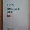 Este Hombre Que… Rie - Montecchia, Modesto (i1)